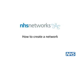 How to create a network
 