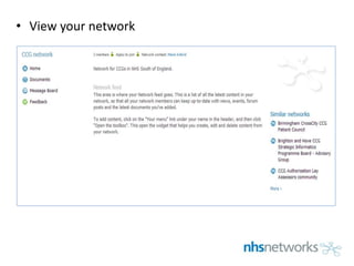 • View your network
 