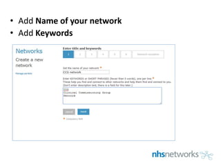 • Add Name of your network
• Add Keywords
 
