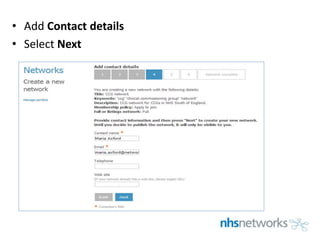 • Add Contact details
• Select Next
 
