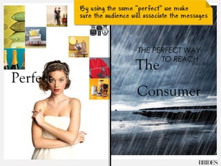 THE PERFECT WAY
      TO REACH
 