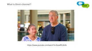 What is Omni-channel?
https://www.youtube.com/watch?v=VsvwRfL8n04
 