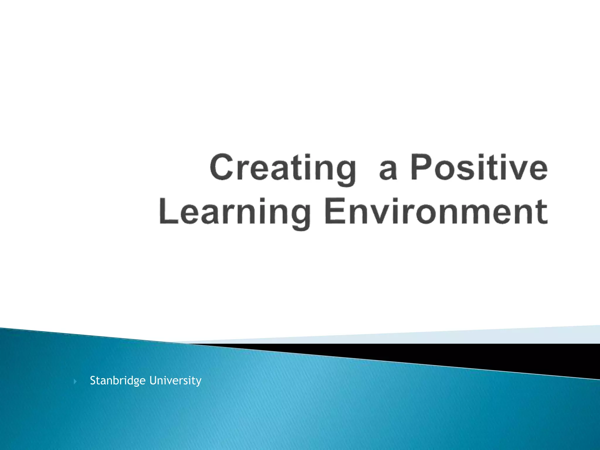 Creating a Positive Learning Environment | PPT 