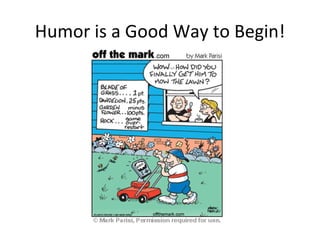 Humor is a Good Way to Begin! 