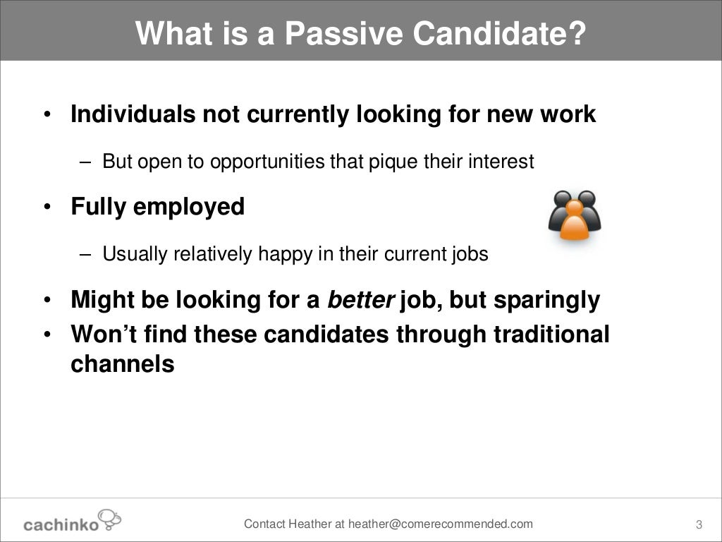 What is a Passive Candidate?•