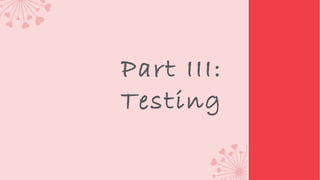 Part III:
Testing

 