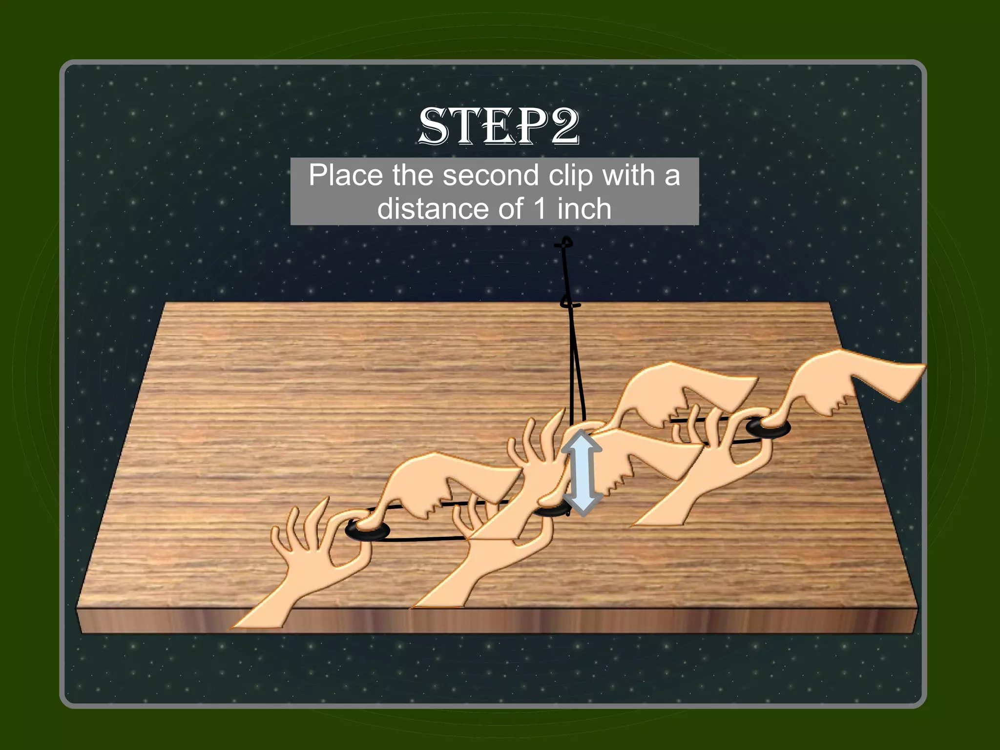 STeP2
Place the 2 the first tacks a
   Place second clip with
     Place thumb clip
     distance of 1 inch
 