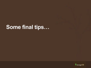 Some final tips…
 