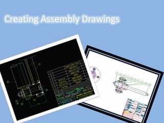 Creating Assembly Drawings

 