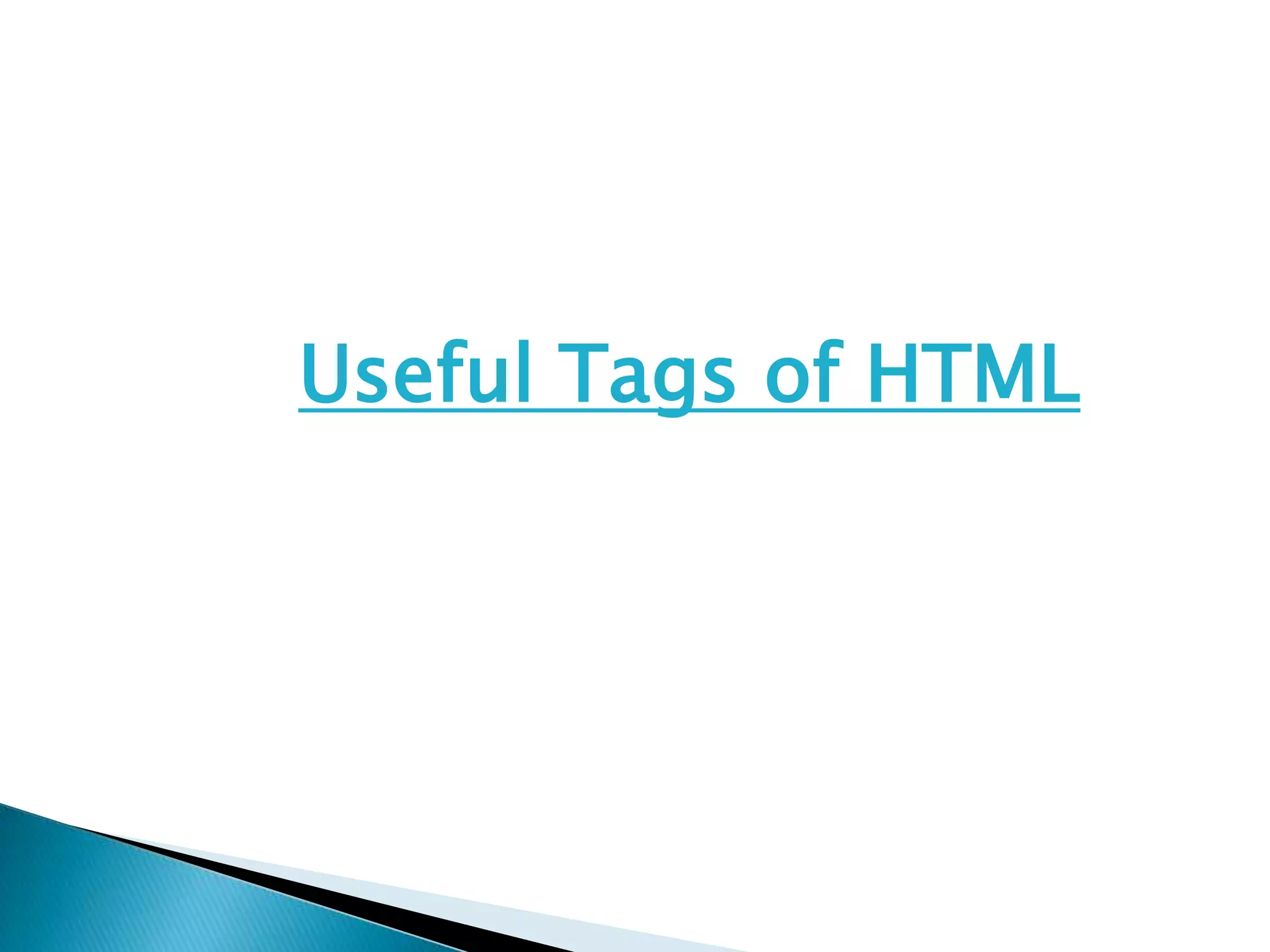 Useful Tags of HTML 