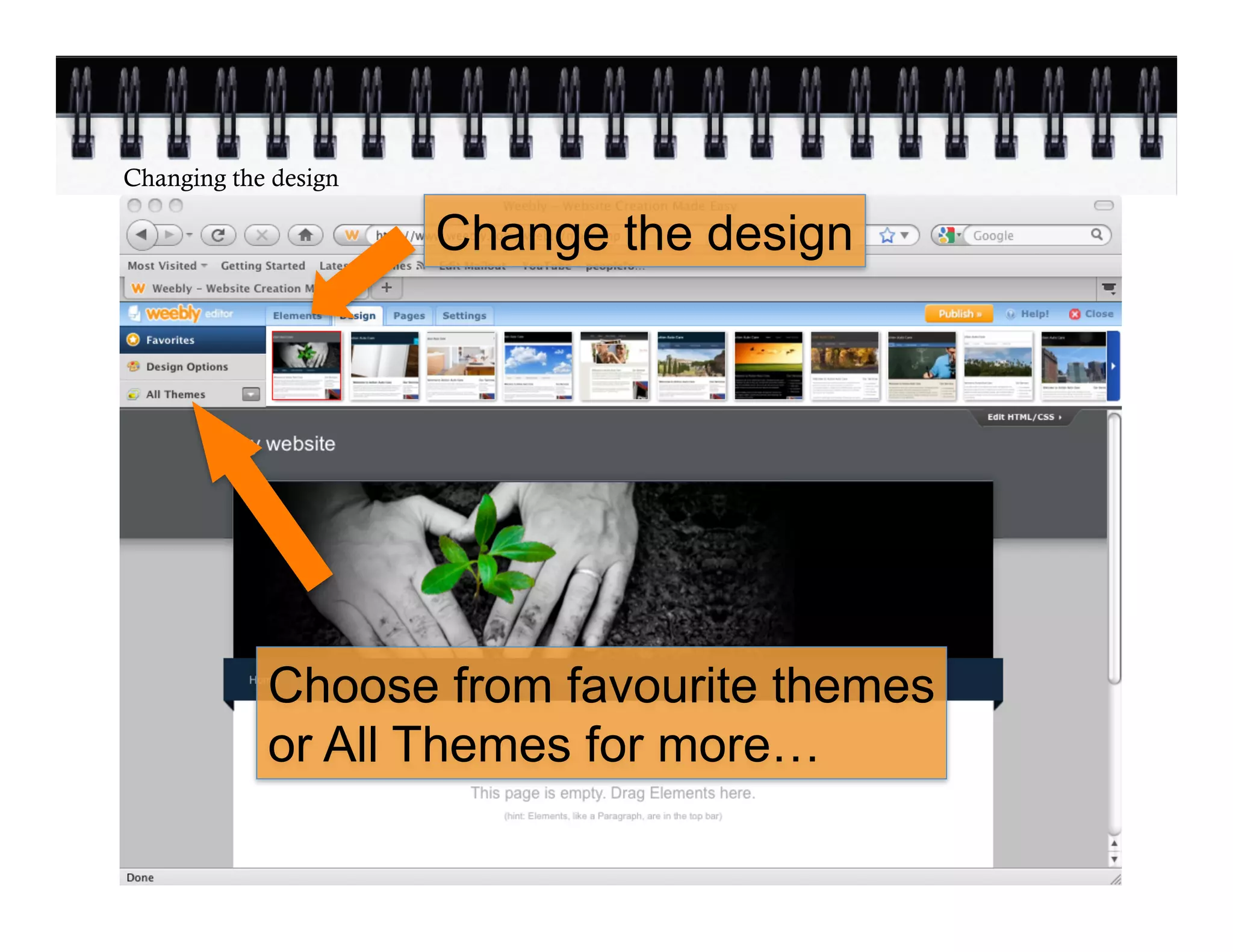 Changing the design

                      Change the design




            Choose from favourite themes
            or All Themes for more…
 
