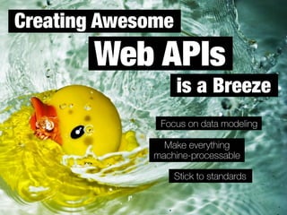 Creating Awesome Web APIs is a Breeze