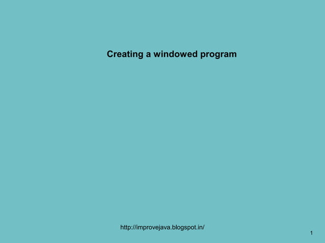 Creating a windowed program | PPT