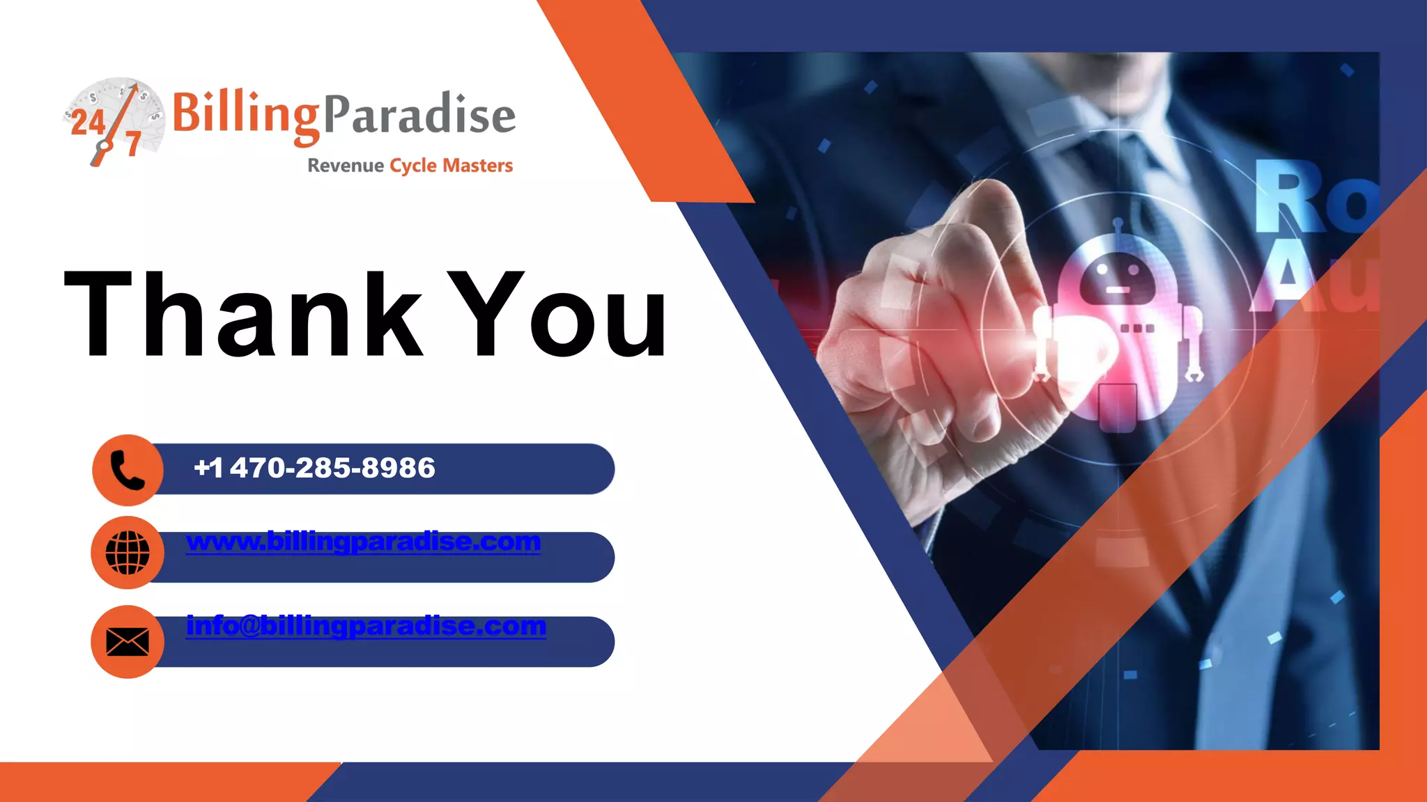 Thank You
+1470-285-8986
www.billingparadise.com
info@billingparadise.com
 