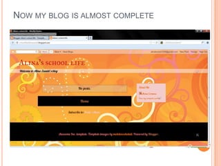 NOW MY BLOG IS ALMOST COMPLETE
 