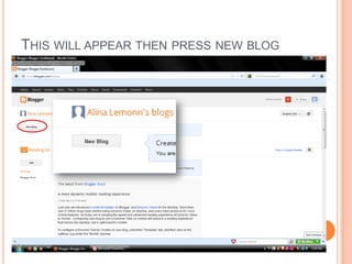 THIS WILL APPEAR THEN PRESS NEW BLOG
 