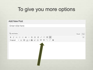 To give you more options