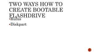 Creating bootable flashdrive.pptx