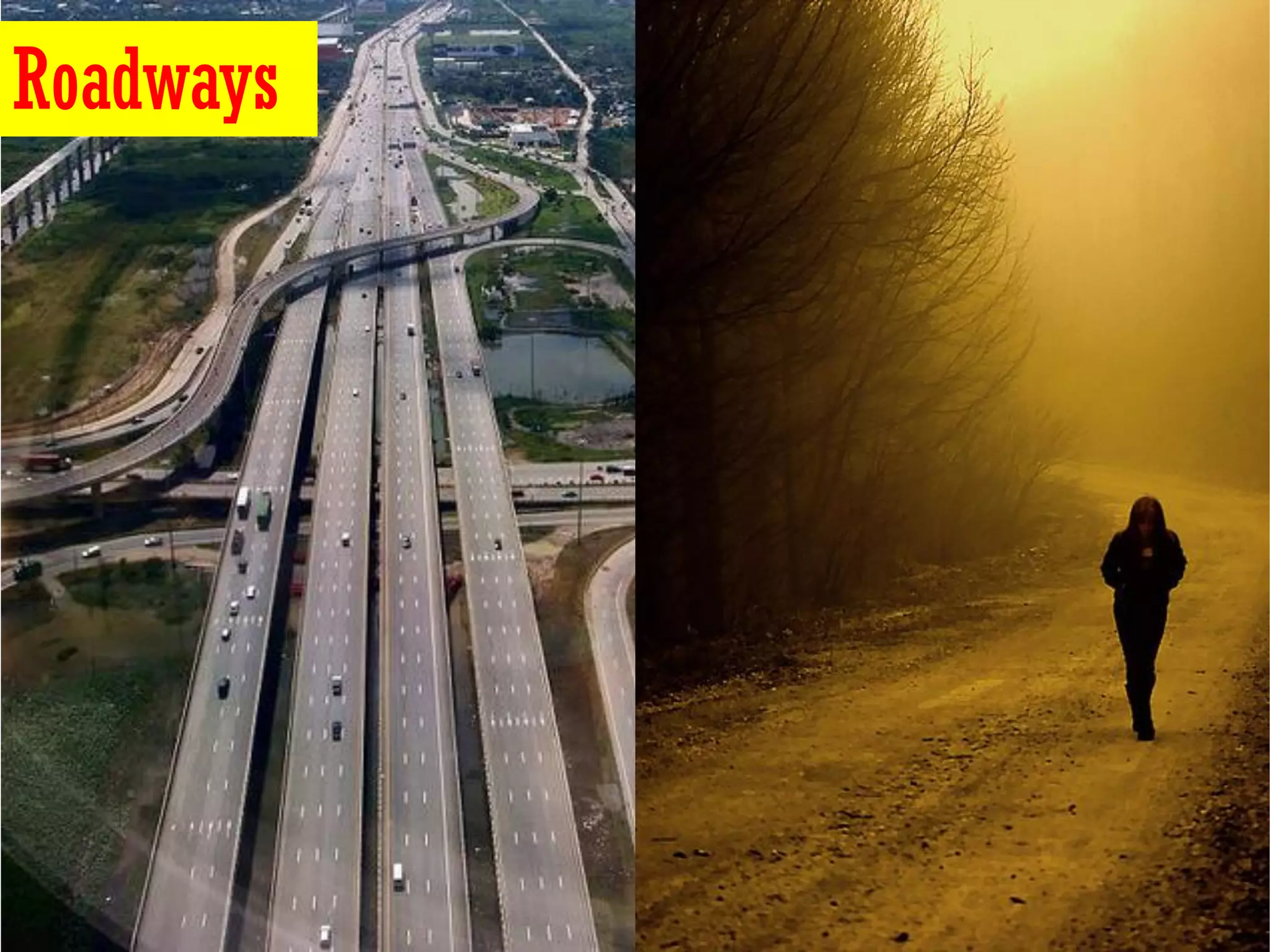 Roadways
 