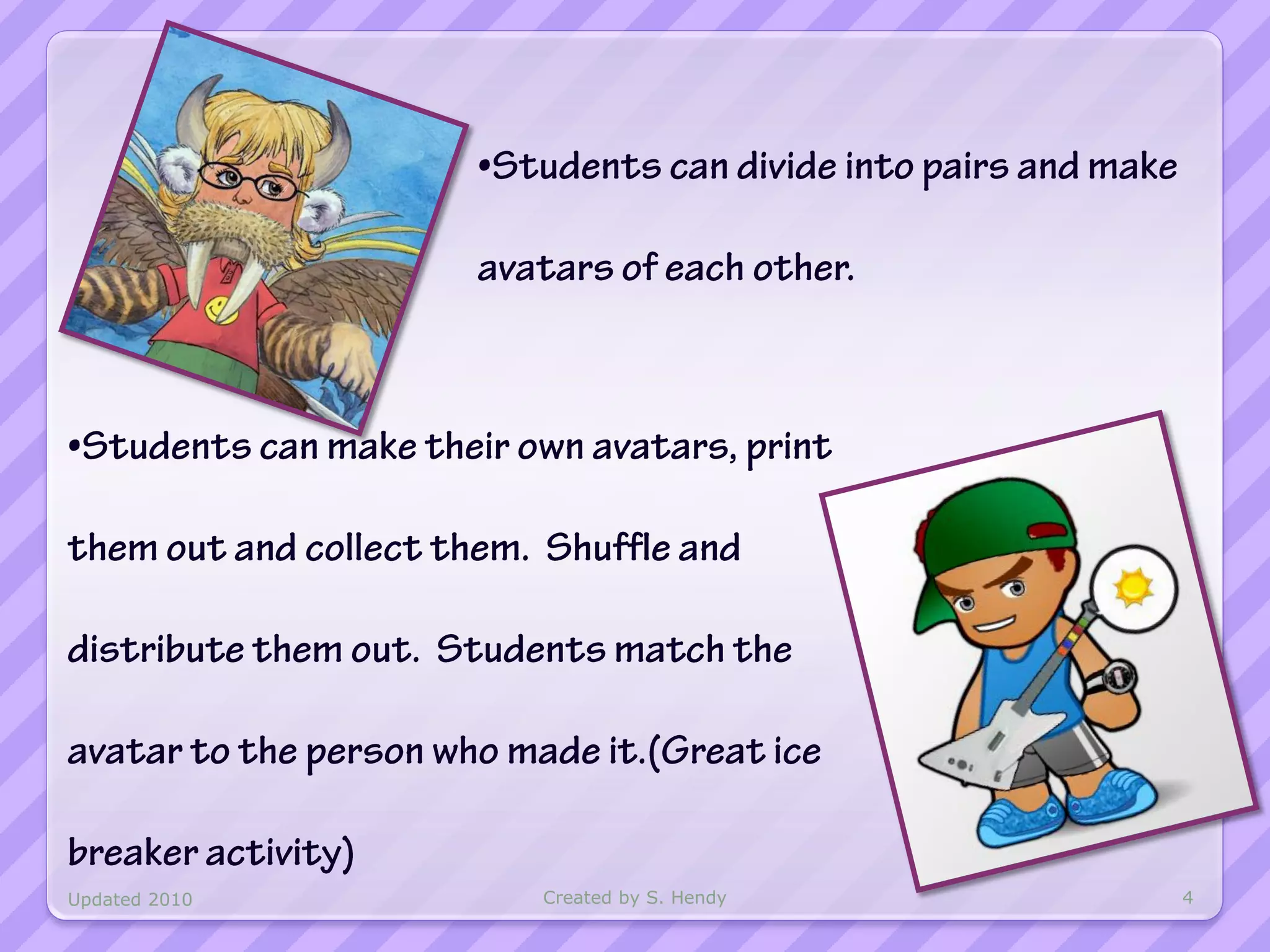 Updated 2010   Created by S. Hendy   4
 