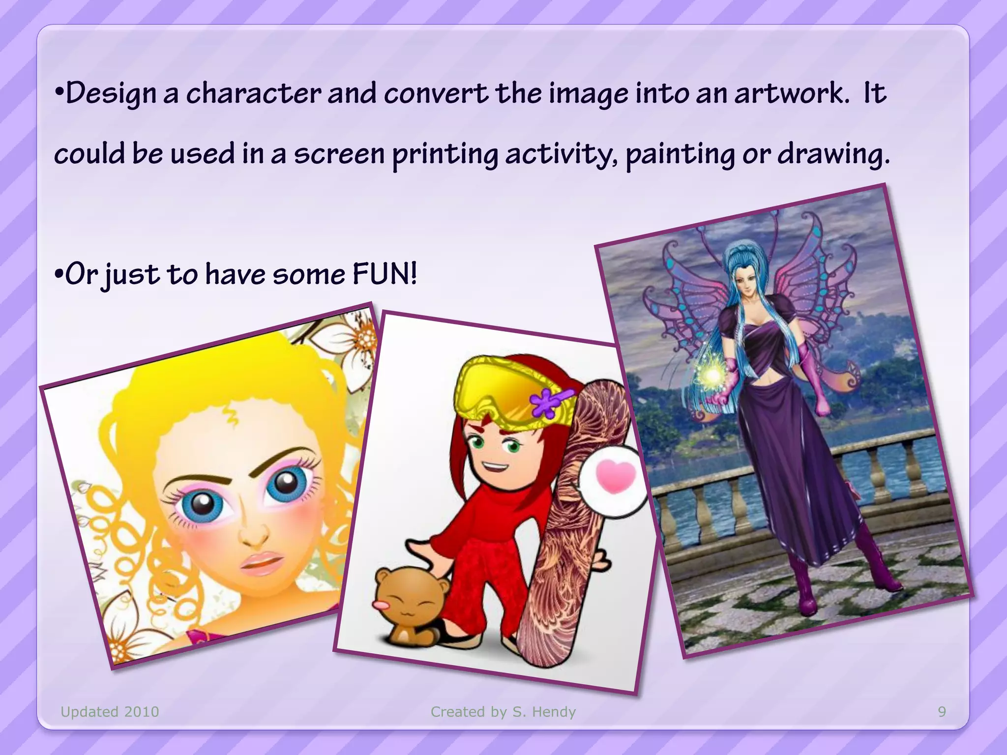 •




Updated 2010   Created by S. Hendy   9
 