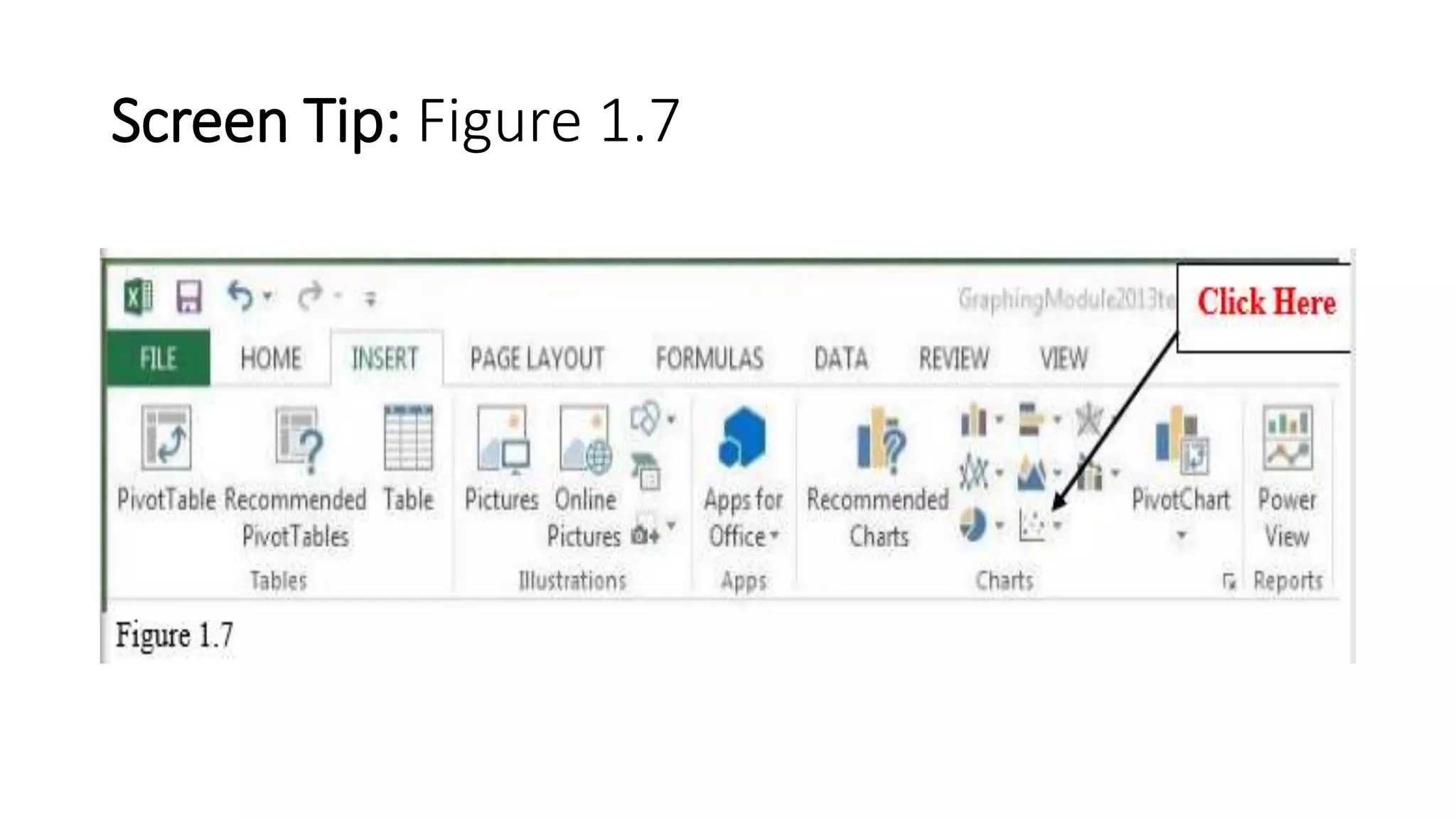 Screen Tip: Figure 1.7
 
