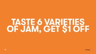 TASTE 6 VARIETIES
OF JAM, GET $1 OFF
76
 