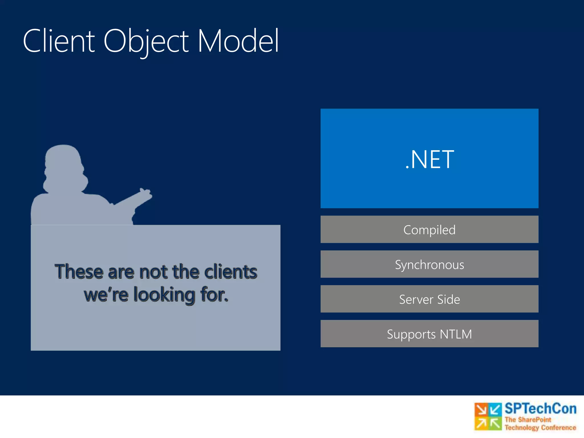.NET
Compiled
Synchronous
Server Side
Supports NTLM
 