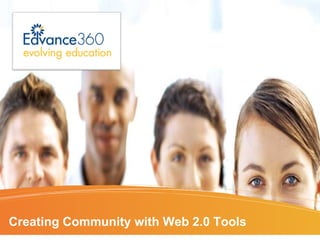 Creating Community with Web 2.0 Tools   