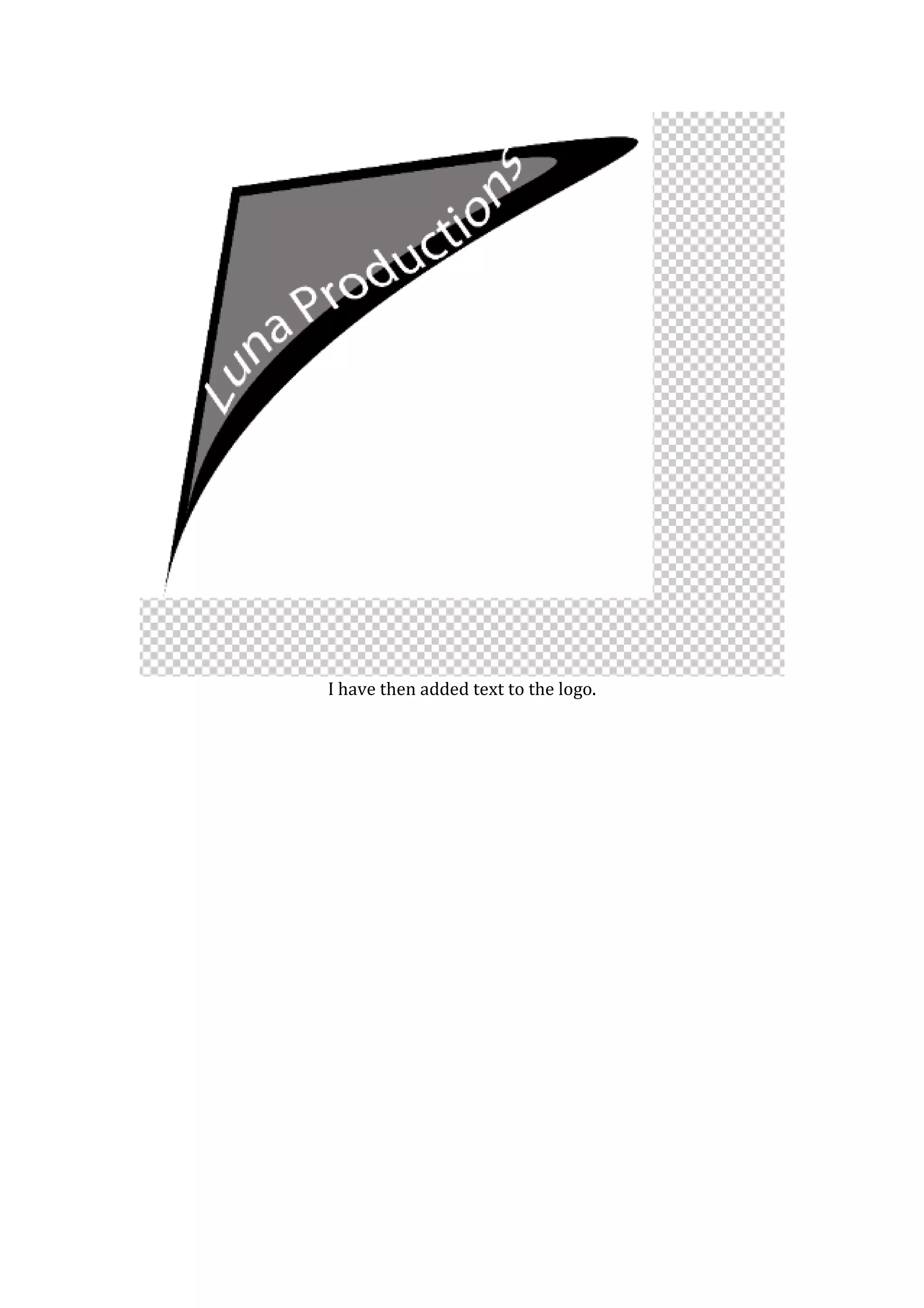 I have then added text to the logo.
 