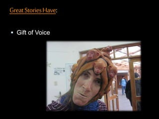 GreatStoriesHave:
 Gift of Voice
 