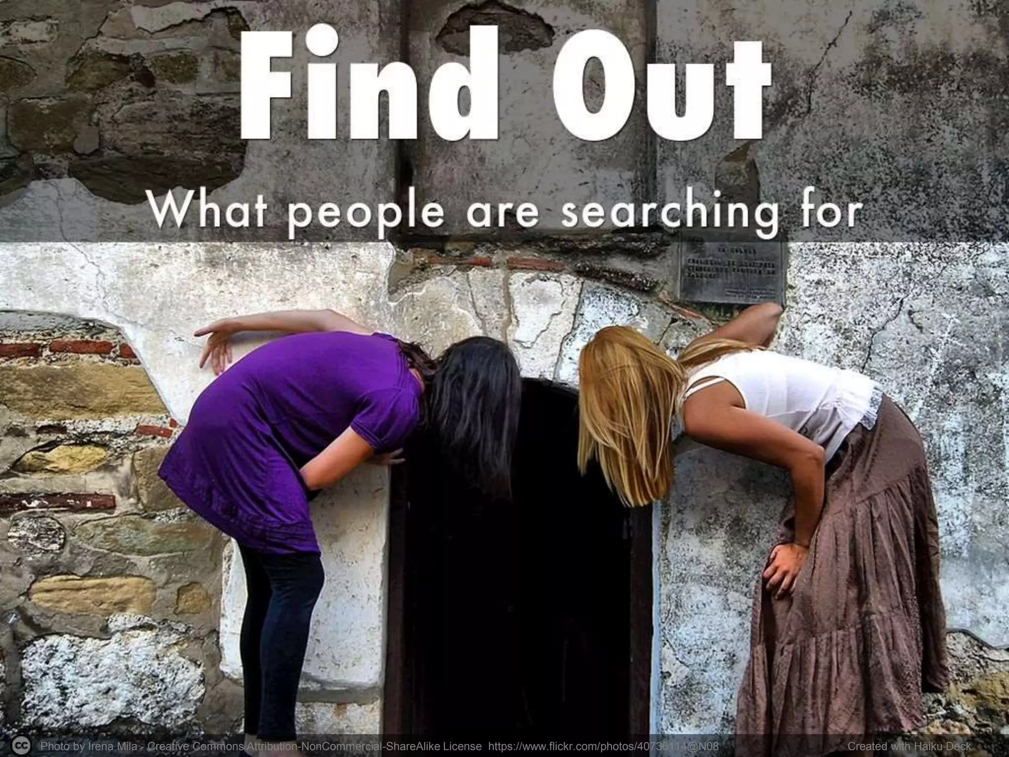 Photo by Irena Mila - Creative Commons Attribution-NonCommercial-ShareAlike License https://www.flickr.com/photos/40736114@N08 Created with Haiku Deck
 