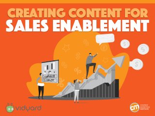 1
Creating Content for
Sales Enablement
 