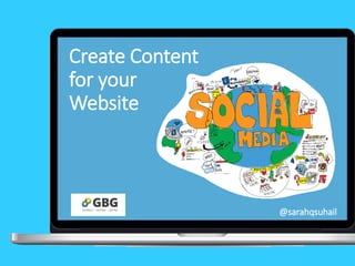 Create Content for your Website 
@sarahqsuhail  