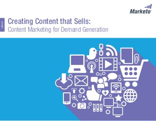 Creating Content that Sells:
Content Marketing for Demand Generation
eBook
 