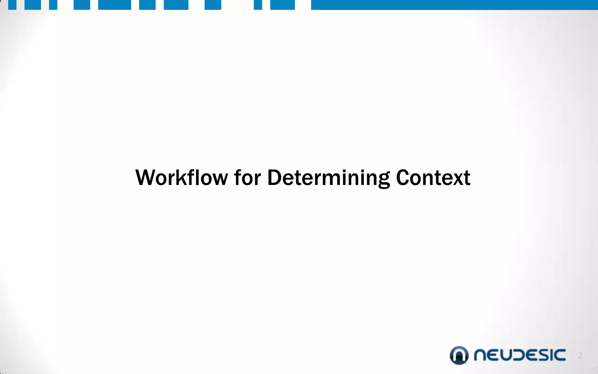 Workflow for Determining Context

2

 