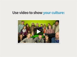 Usevideotoshowyourculture:
 