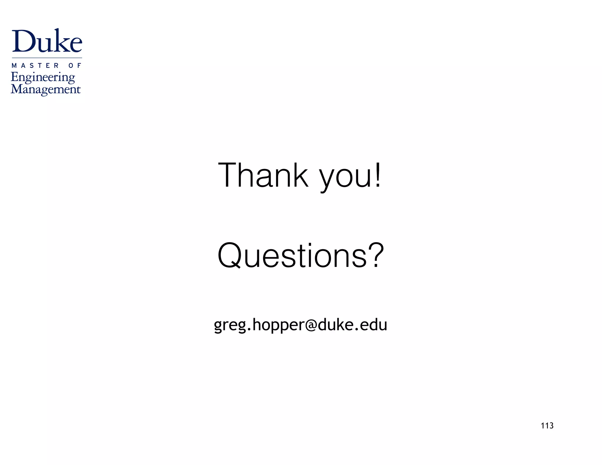113
Thank you!
!
Questions?
!
greg.hopper@duke.edu
 