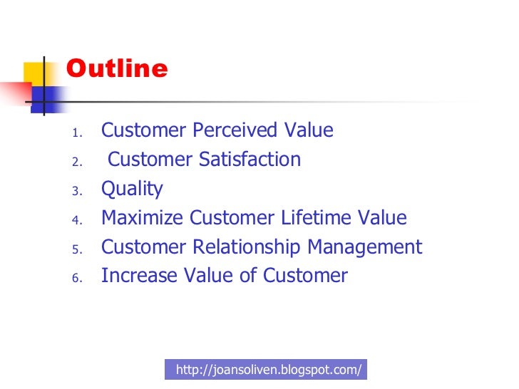 relationship between customers’ perceived values satisfaction Aware of all those factors that lead to customer satisfaction in order to achieve customer 22 relationship between customer loyalty and perceived value. relationship between customers’ perceived values satisfaction Aware of all those factors that lead to customer satisfaction in order to achieve customer 22 relationship between customer loyalty and perceived value.