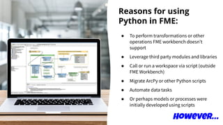 Creating Custom Solutions with FME and Python | PPT
