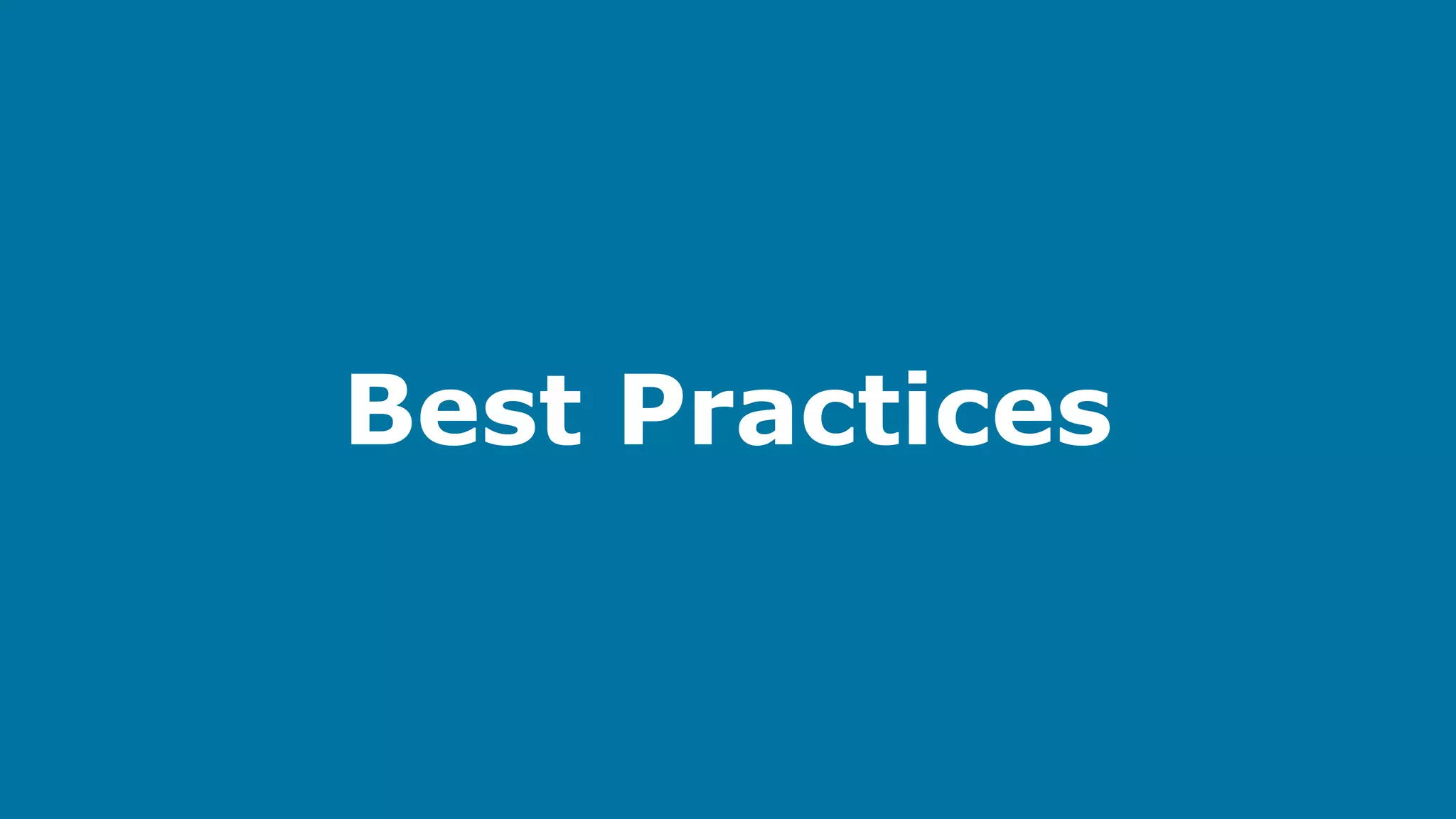 Best Practices

 