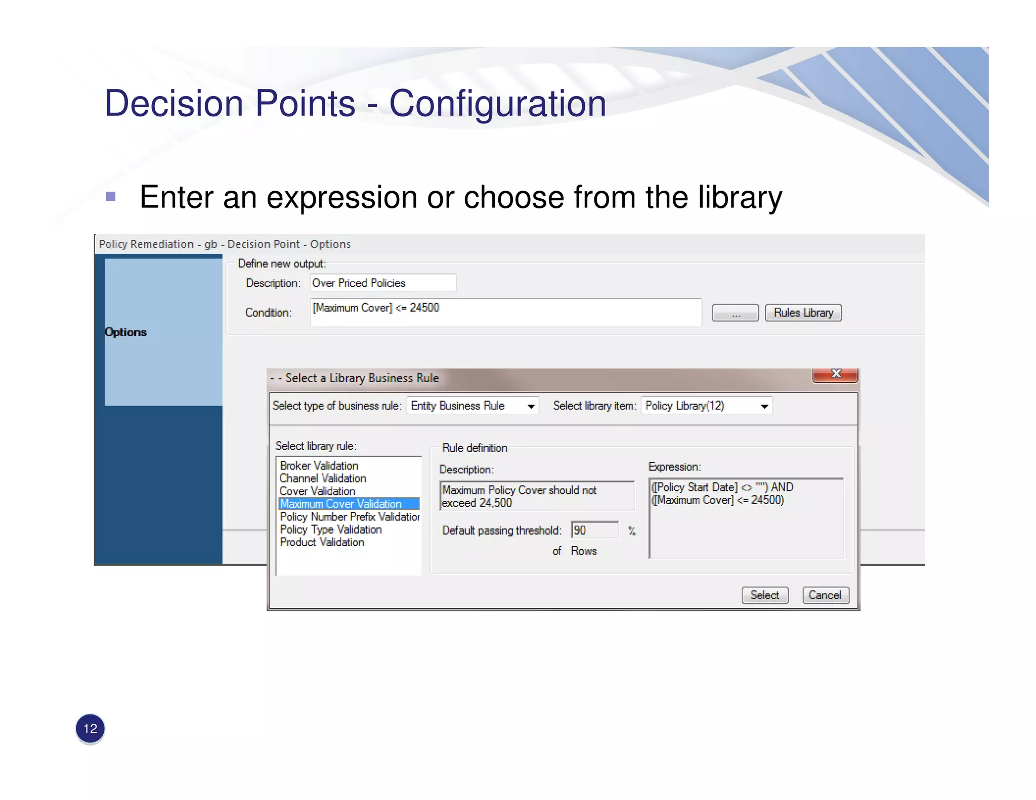 Decision Points - Configuration
Enter an expression or choose from the library
12
 