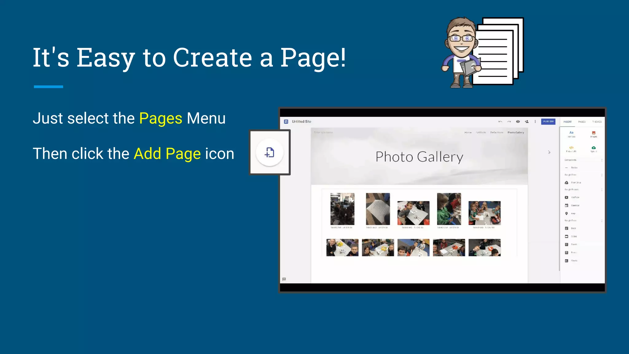 It's Easy to Create a Page!
Just select the Pages Menu
Then click the Add Page icon
 