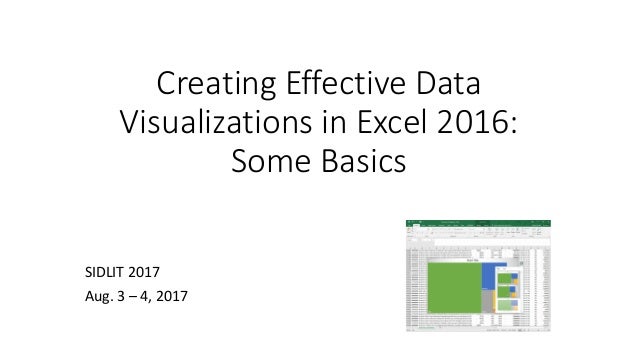Creating Effective Data Visualizations In Excel 2016 Some Basics