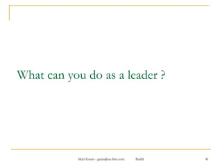 What can you do as a leader ? 