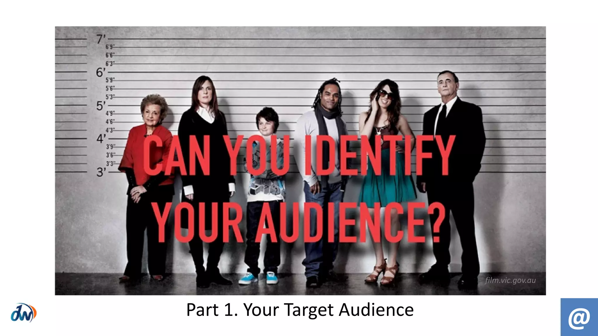 @
film.vic.gov.au
Part 1. Your Target Audience
 