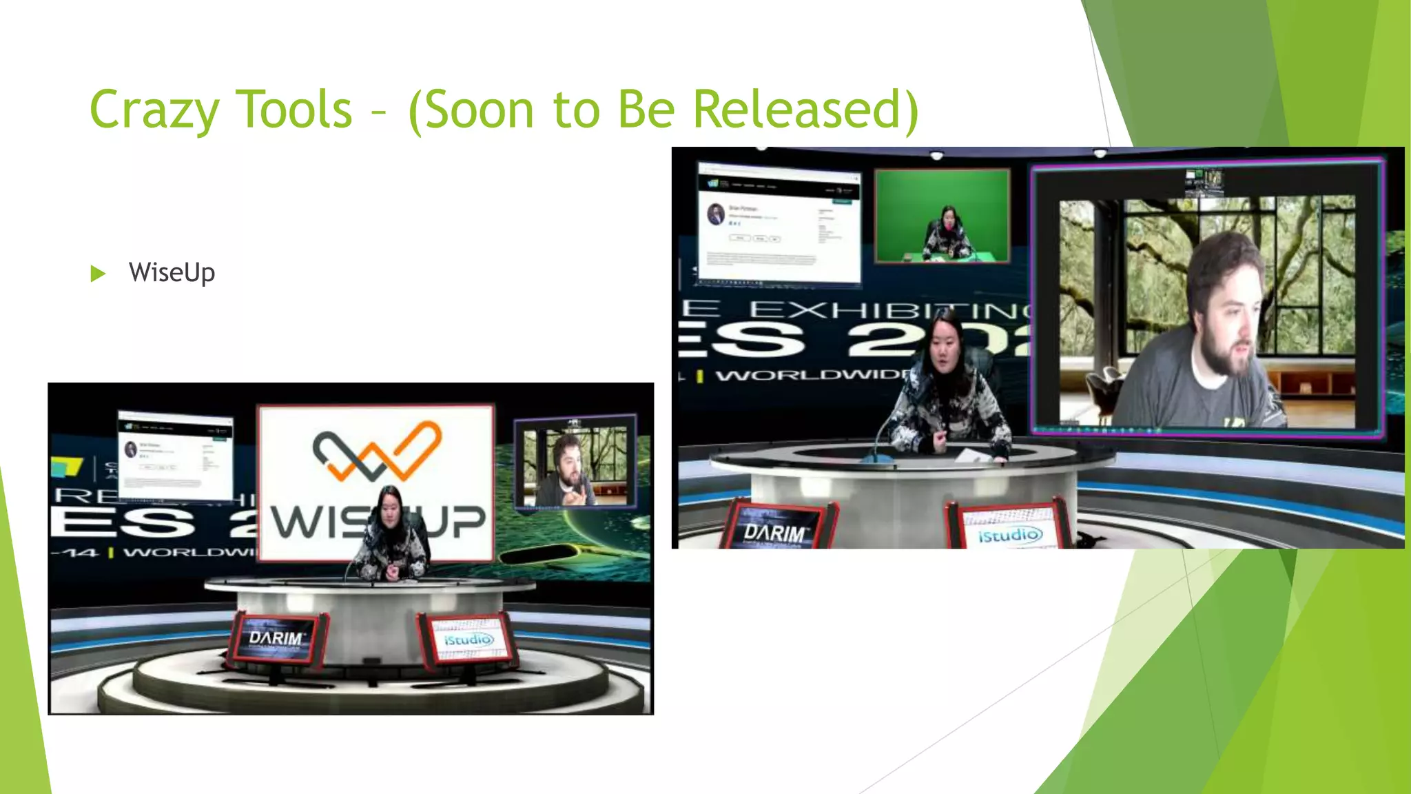 Crazy Tools – (Soon to Be Released)
 WiseUp
 