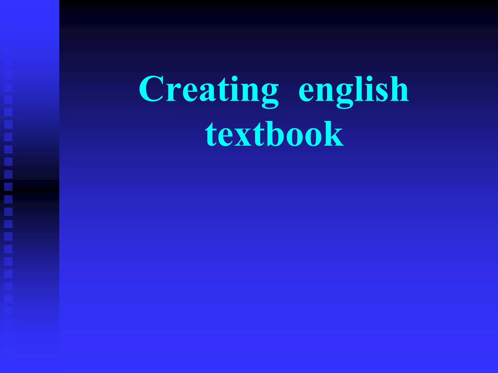 Creating english
textbook
 