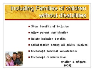 Including Families of children
           without disabilities
 