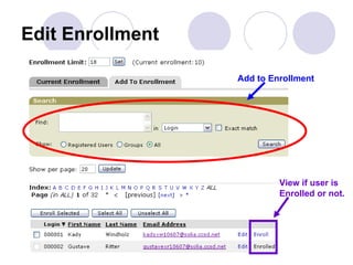 Edit Enrollment Add to Enrollment View if user is Enrolled or not. 